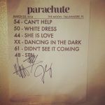 "Nice snag!"--Will Anderson, Parachute's lead singer, while signing my set list (Johnny Stubblefield, the drummer, signed it too)